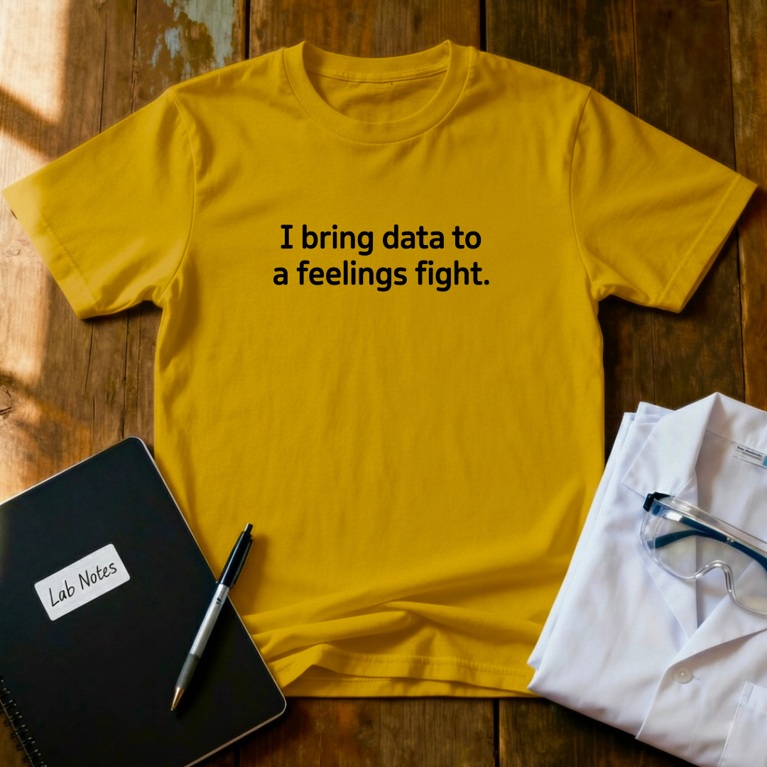 Data to a Feelings Fight T-Shirt