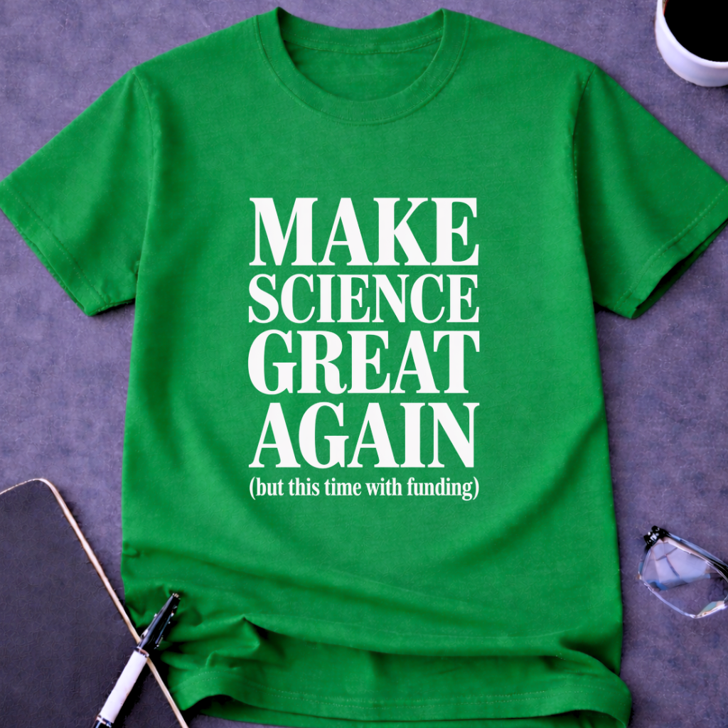 Make Science Great Again T-Shirt