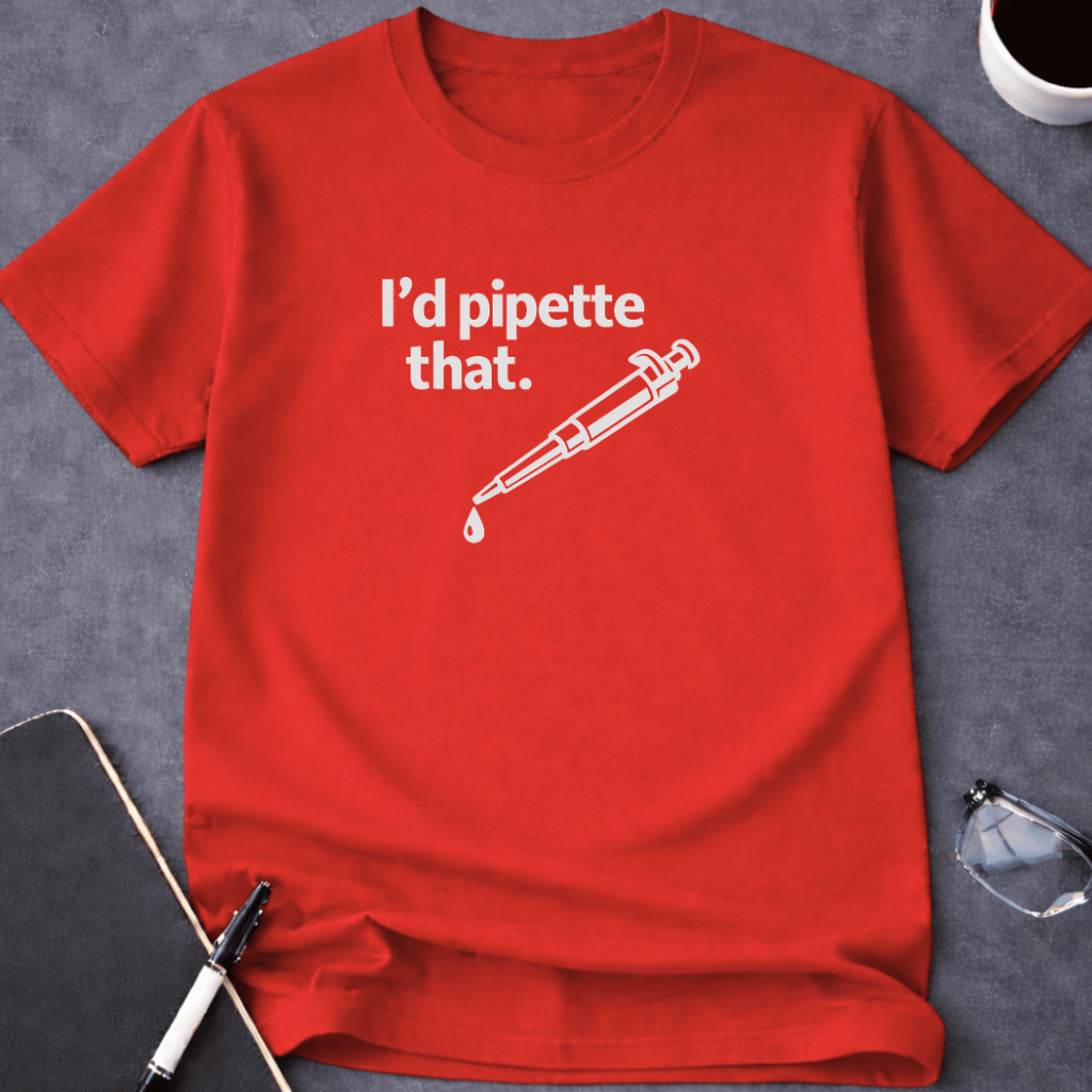 I'd Pipette That