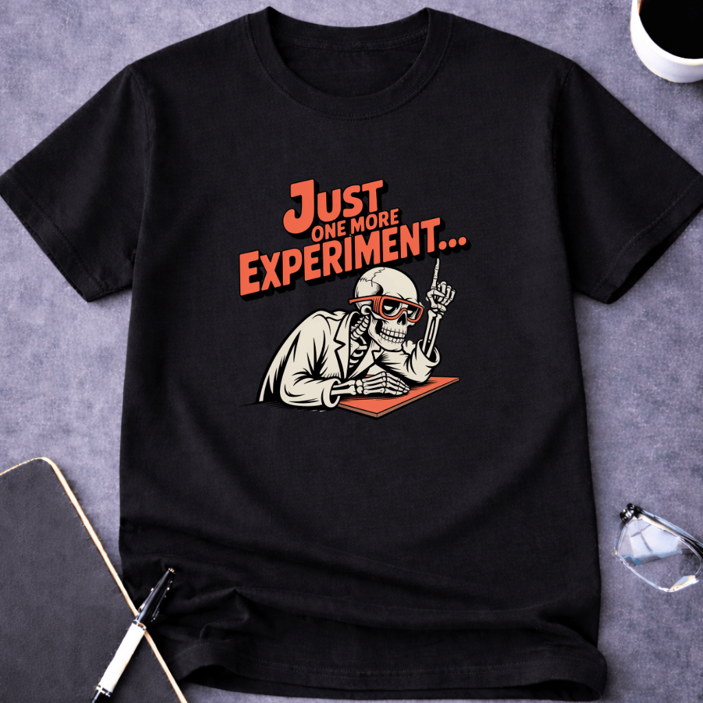 Just One More Experiment