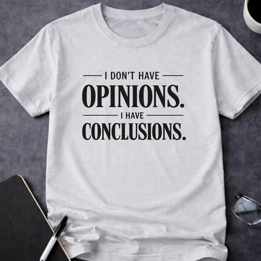 I Have Conclusions