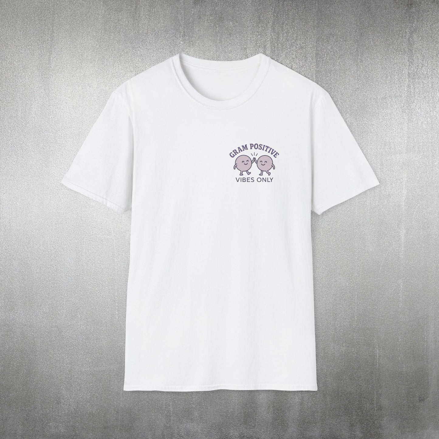 Gram Positive Vibes Only T-Shirt