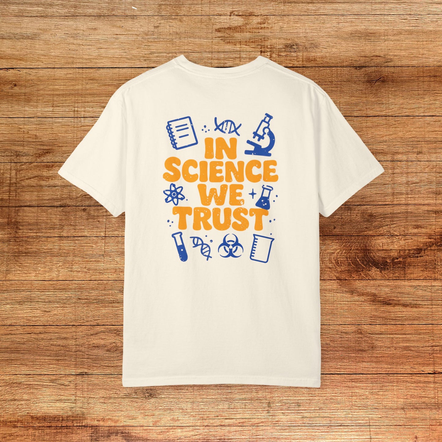 In Science We Trust T-Shirt [Back Graphic]