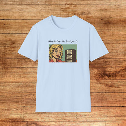Rewind to the Best Parts T-Shirt