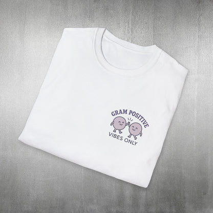 Gram Positive Vibes Only T-Shirt