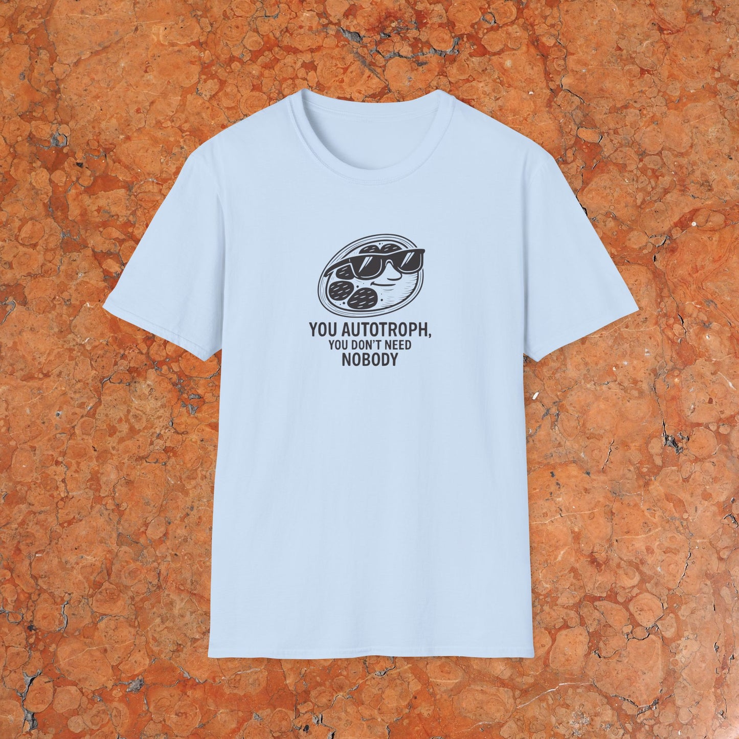 You Autotroph T-Shirt
