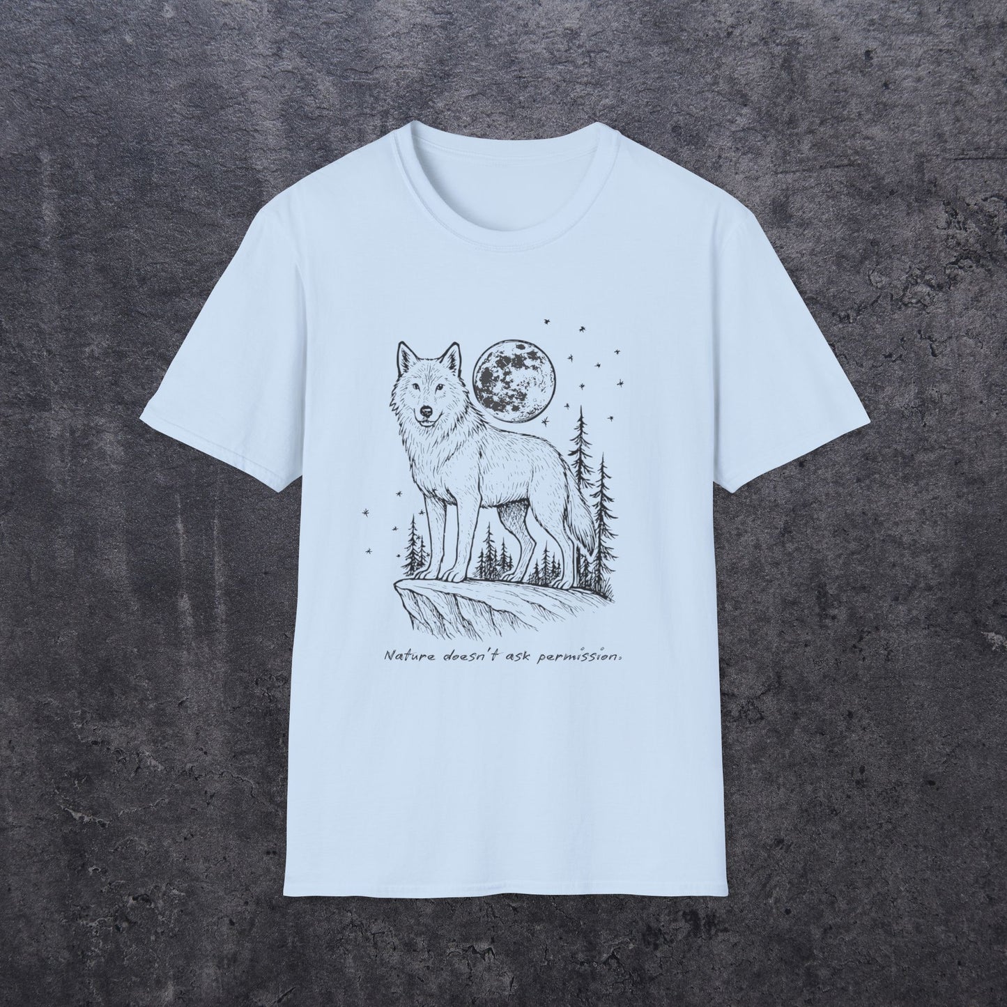 Nature Doesn't Ask Permission T-Shirt