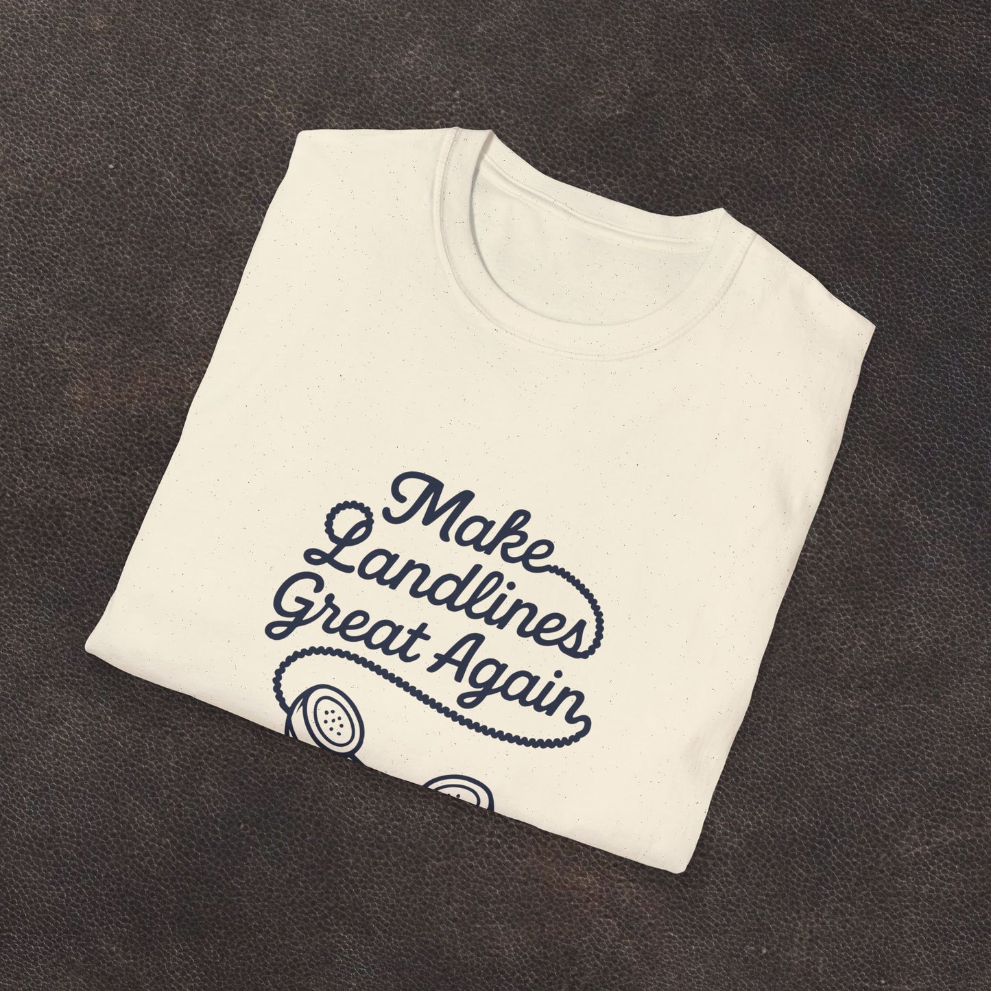 Make Landlines Great Again T-Shirt