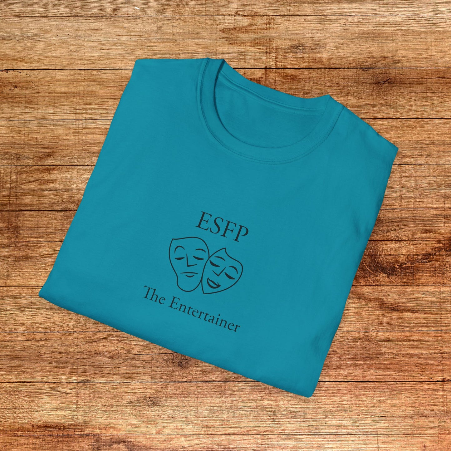 ESFP The Entertainer T-Shirt