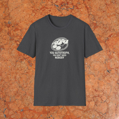 You Autotroph T-Shirt
