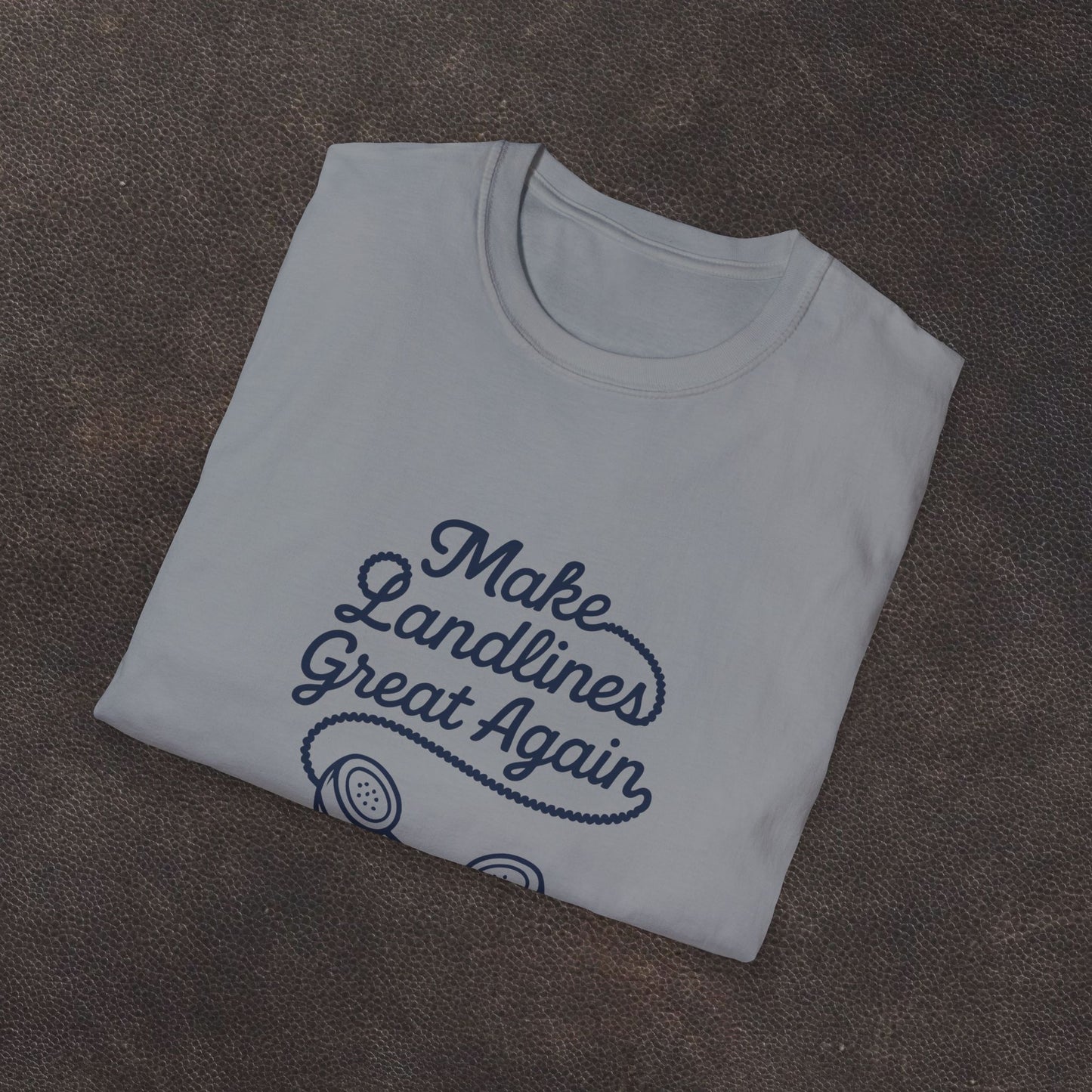 Make Landlines Great Again T-Shirt