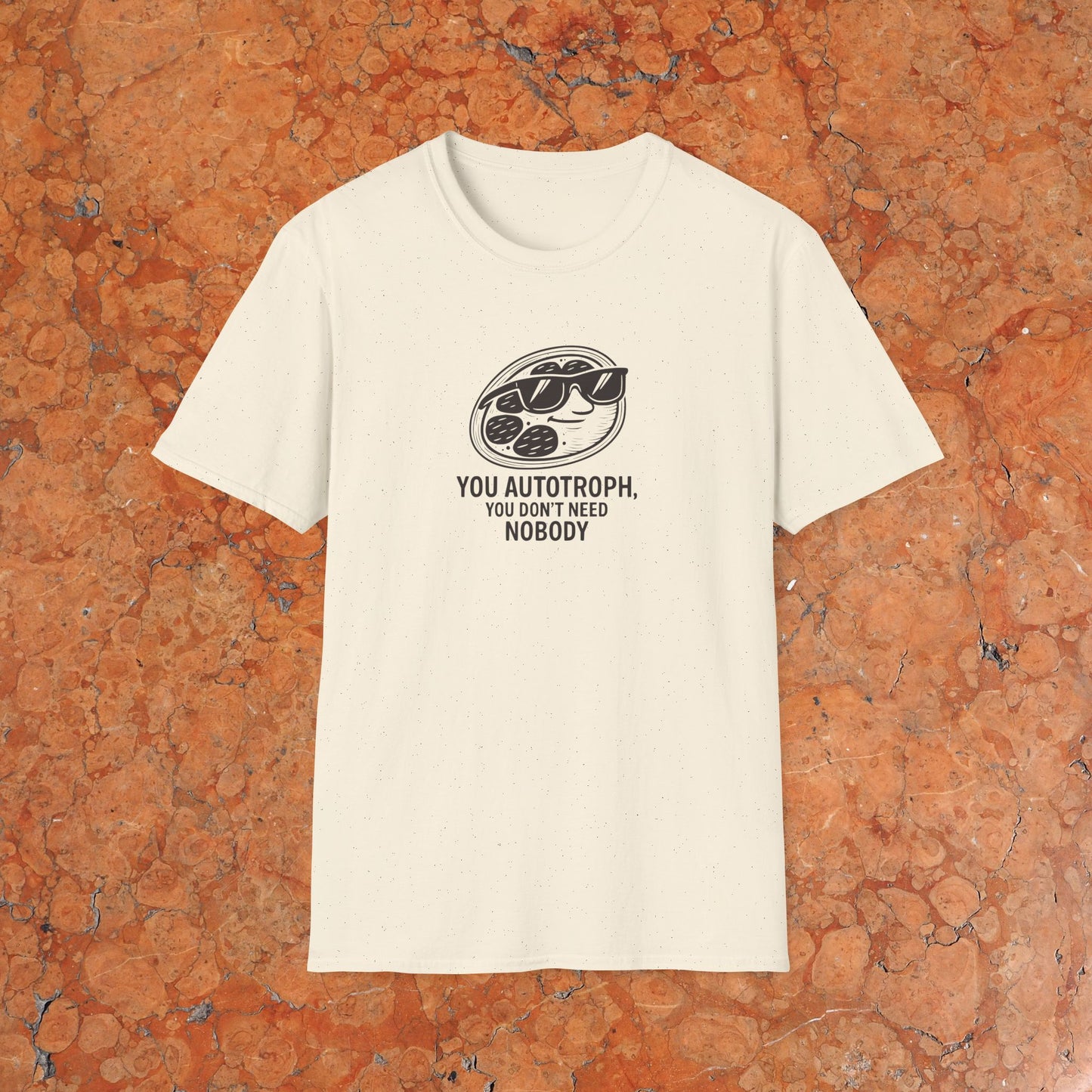 You Autotroph T-Shirt