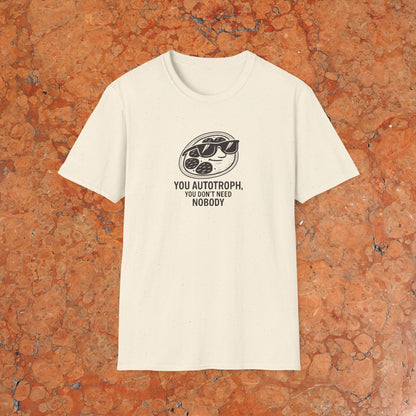 You Autotroph T-Shirt