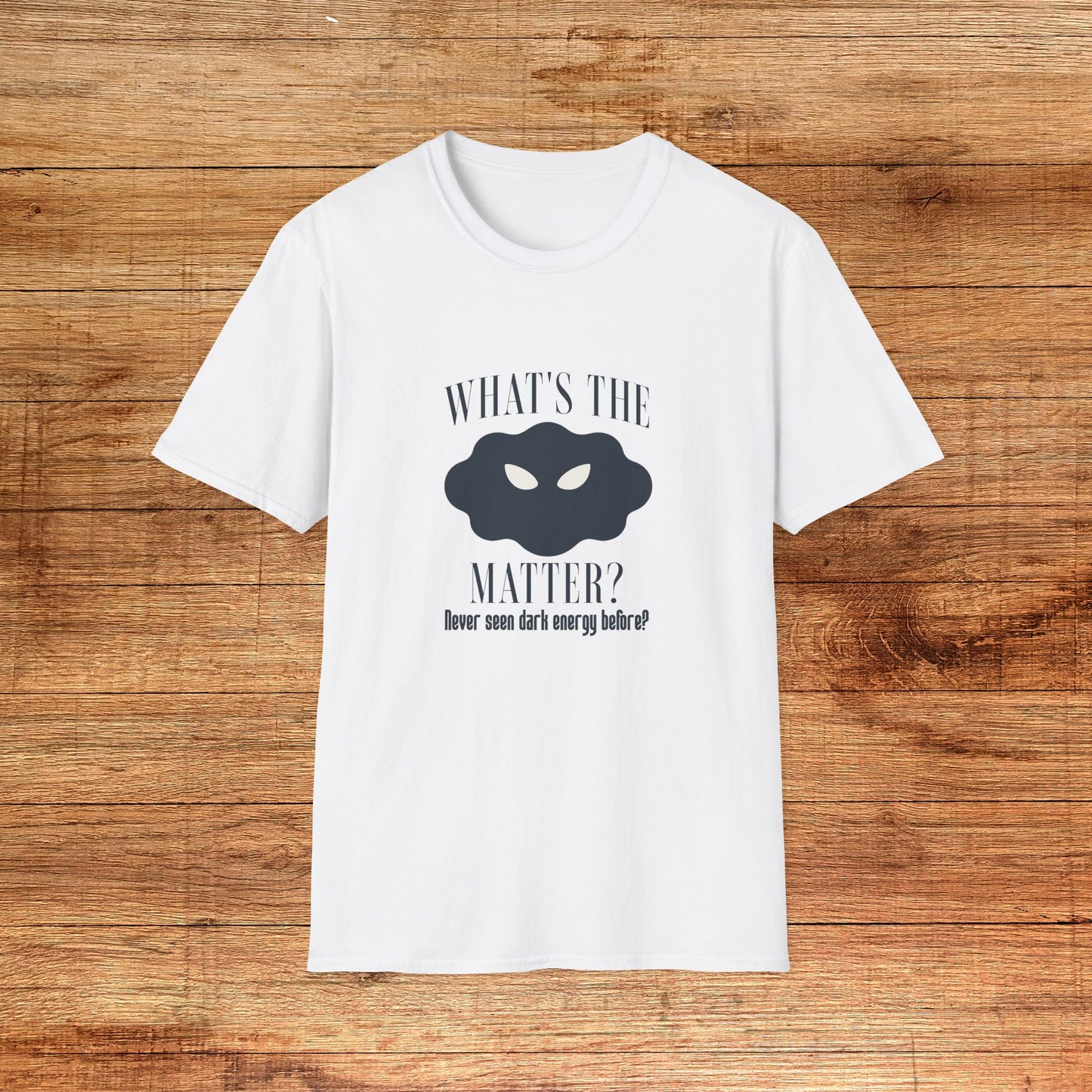 What's The Matter T-Shirt
