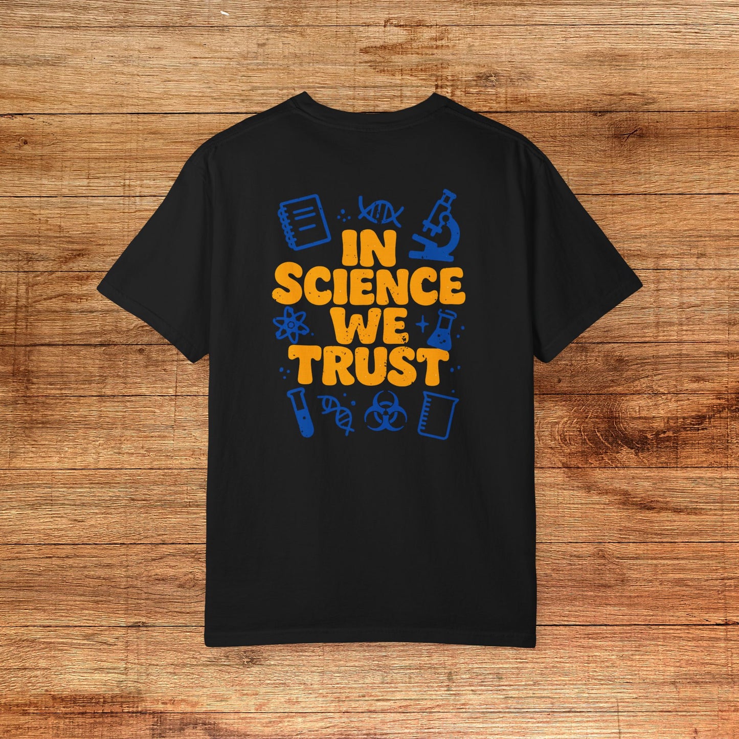 In Science We Trust T-Shirt [Back Graphic]