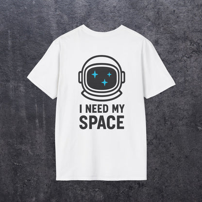 I Need My Space T-Shirt [Back Graphic]