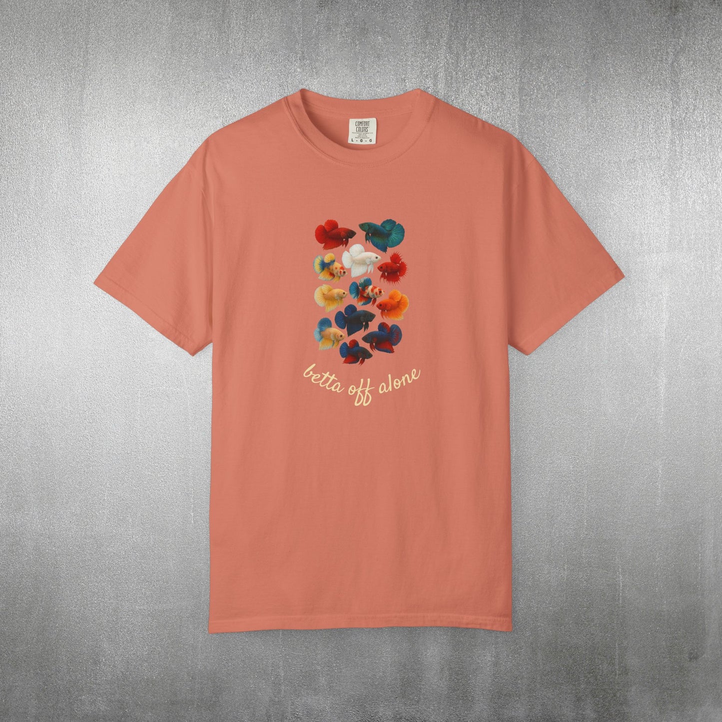 Betta Off Alone T-Shirt
