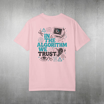 In the Algorithm We Trust T-Shirt [Back Graphic]