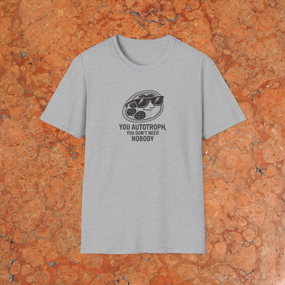 You Autotroph T-Shirt