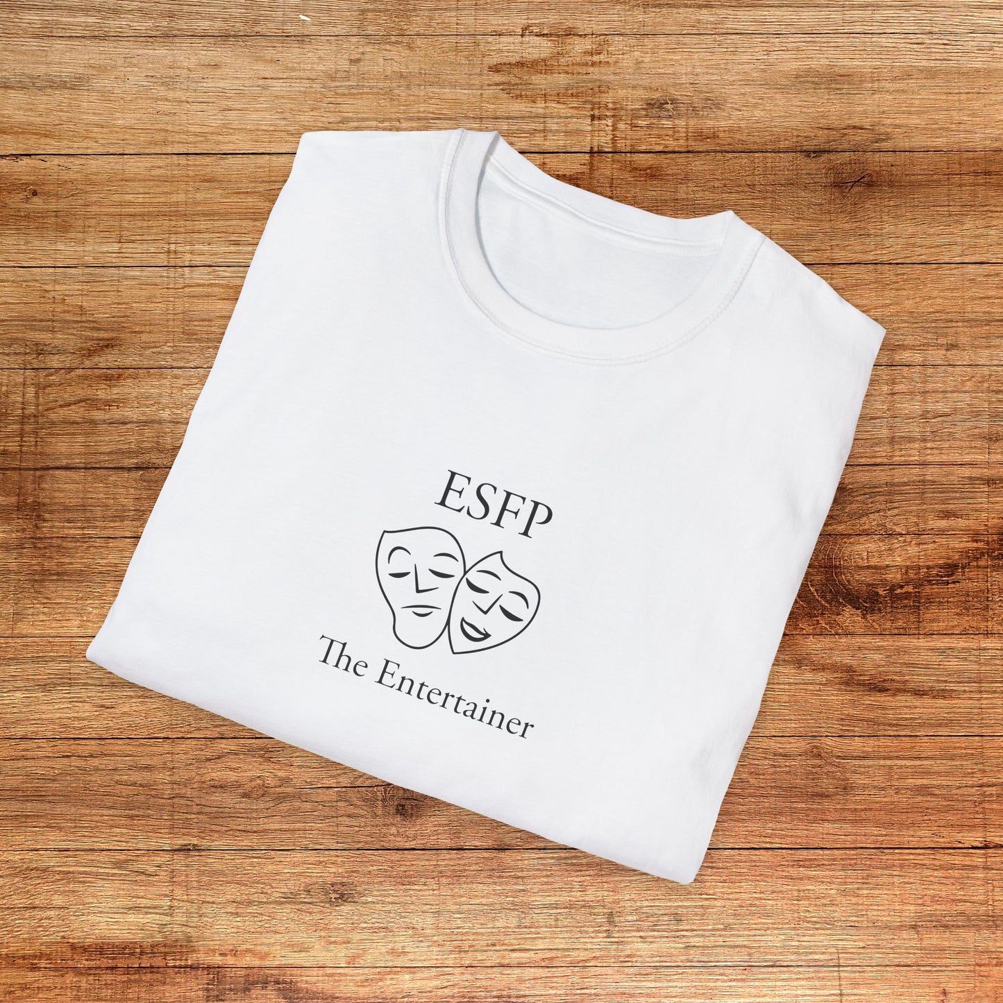 ESFP The Entertainer T-Shirt