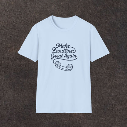 Make Landlines Great Again T-Shirt