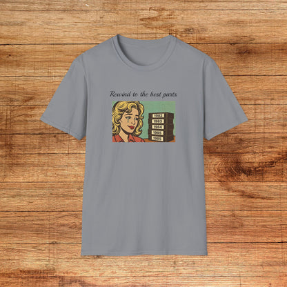 Rewind to the Best Parts T-Shirt