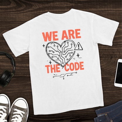 We Are the Code T-Shirt [Back Graphic]