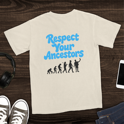 Respect Your Ancestors T-Shirt [Back Graphic]