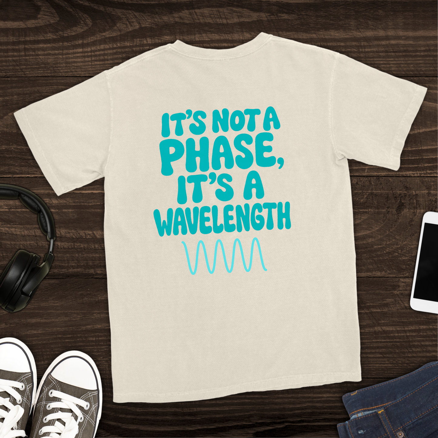 It's Not a Phase, It's a Wavelength T-Shirt [Back Graphic]