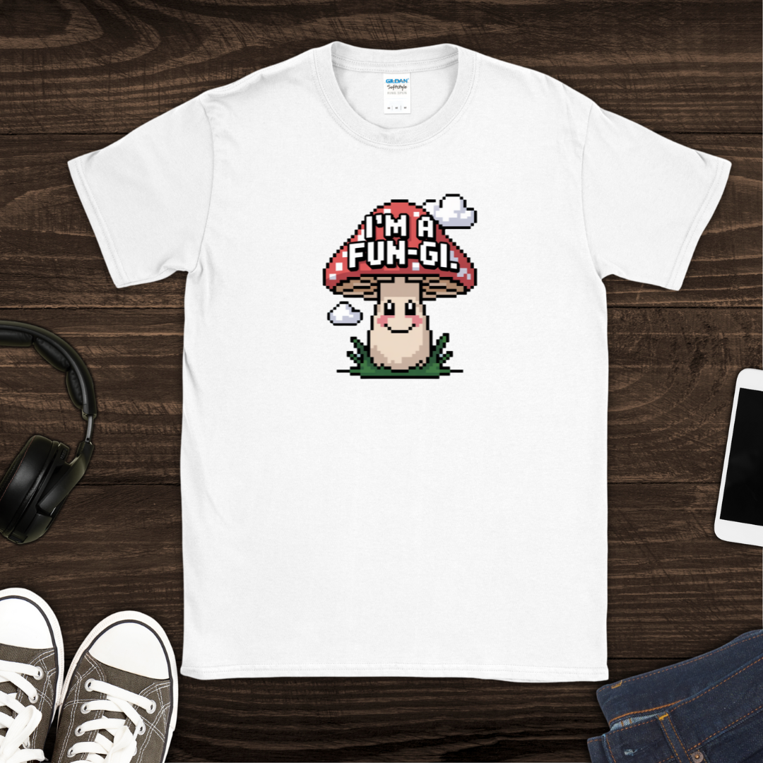 I'm a Fun-gi T-Shirt