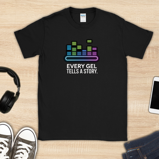 Every Gel Tells a Story T-Shirt