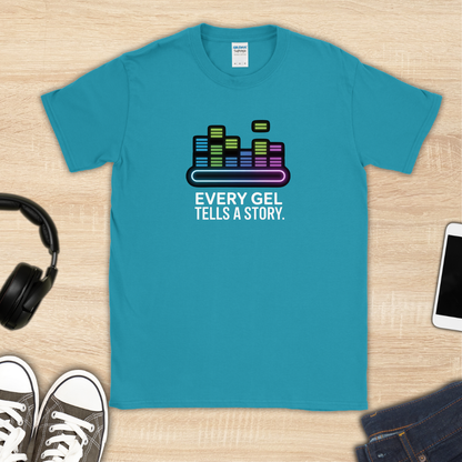 Every Gel Tells a Story T-Shirt