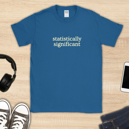 Statistically Significant T-Shirt