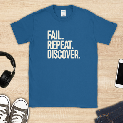 Fail, Repeat, Discover T-Shirt