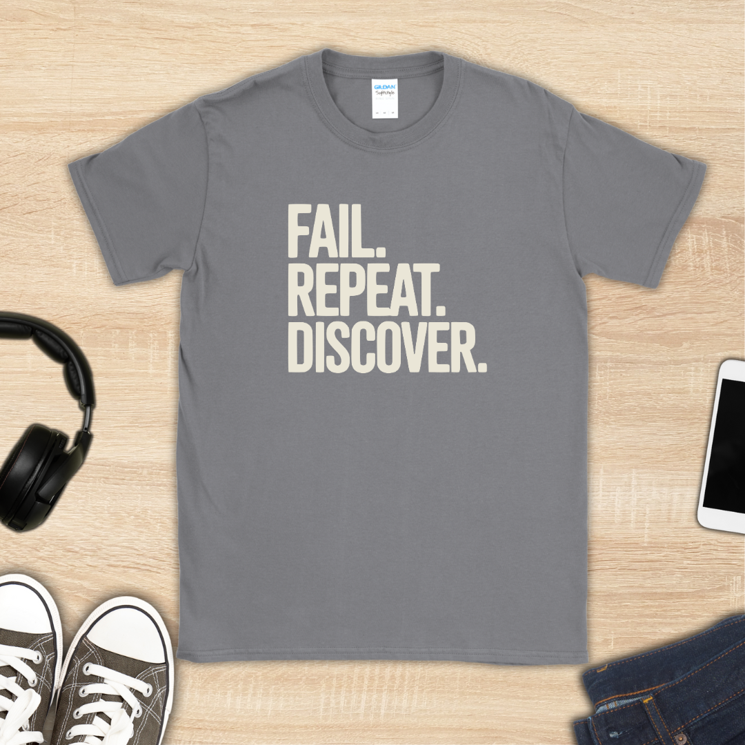 Fail, Repeat, Discover T-Shirt