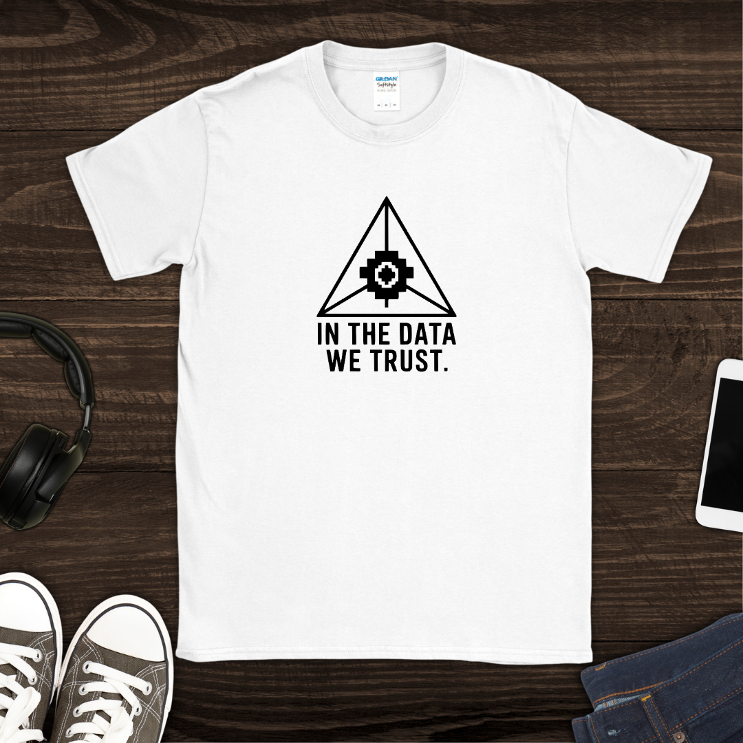 Data We Trust T-Shirt