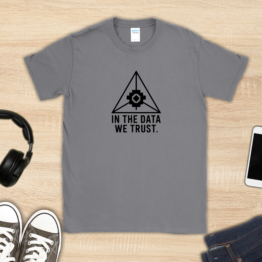 Data We Trust T-Shirt