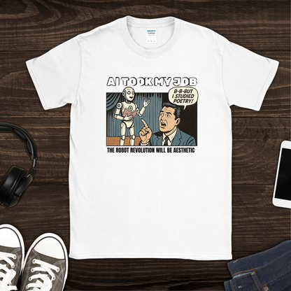 AI Took My Job T-Shirt