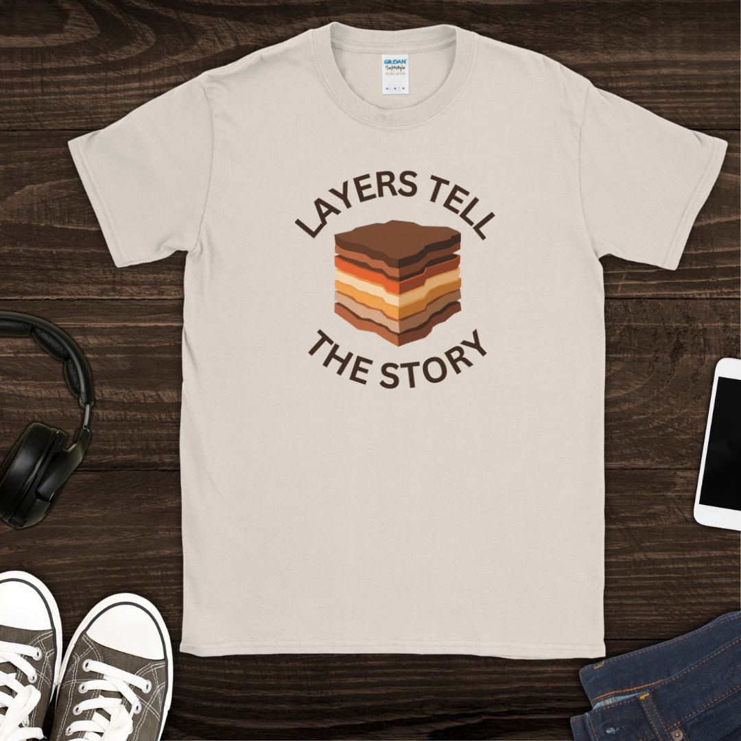 Layers Tell the Story T-Shirt