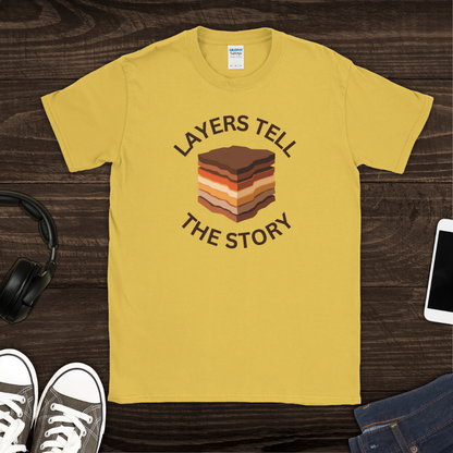 Layers Tell the Story T-Shirt