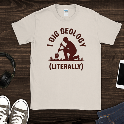 I Dig Geology T-Shirt