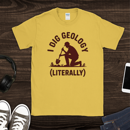 I Dig Geology T-Shirt