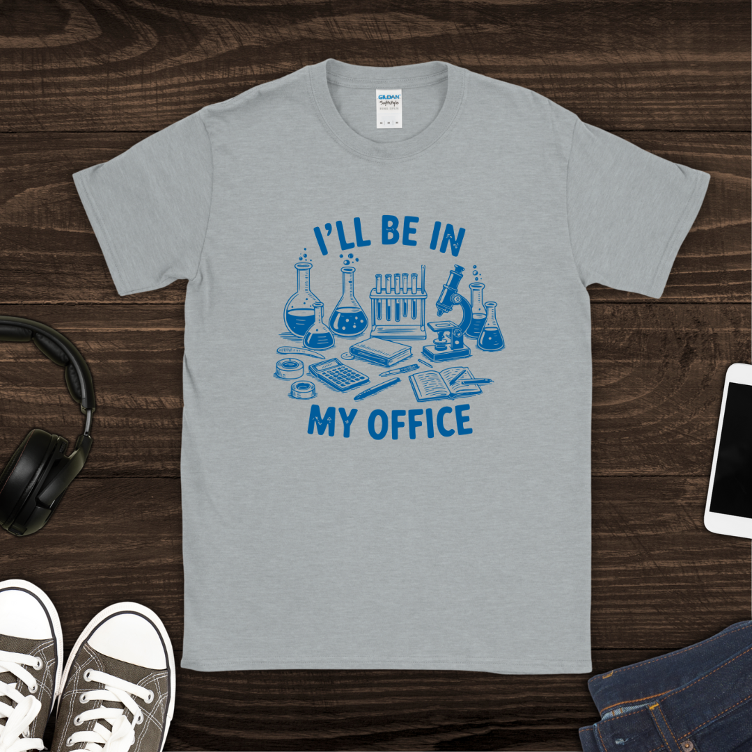 In My Office T-Shirt
