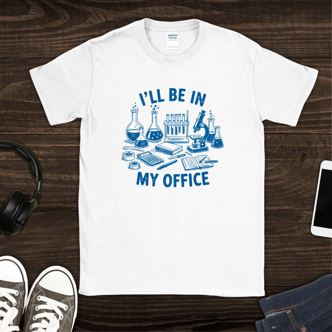 In My Office T-Shirt