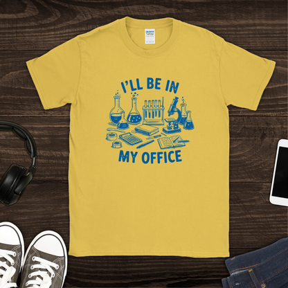 In My Office T-Shirt