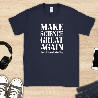 Make Science Great Again T-Shirt