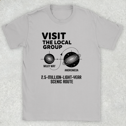 Visit the Local Group T-Shirt