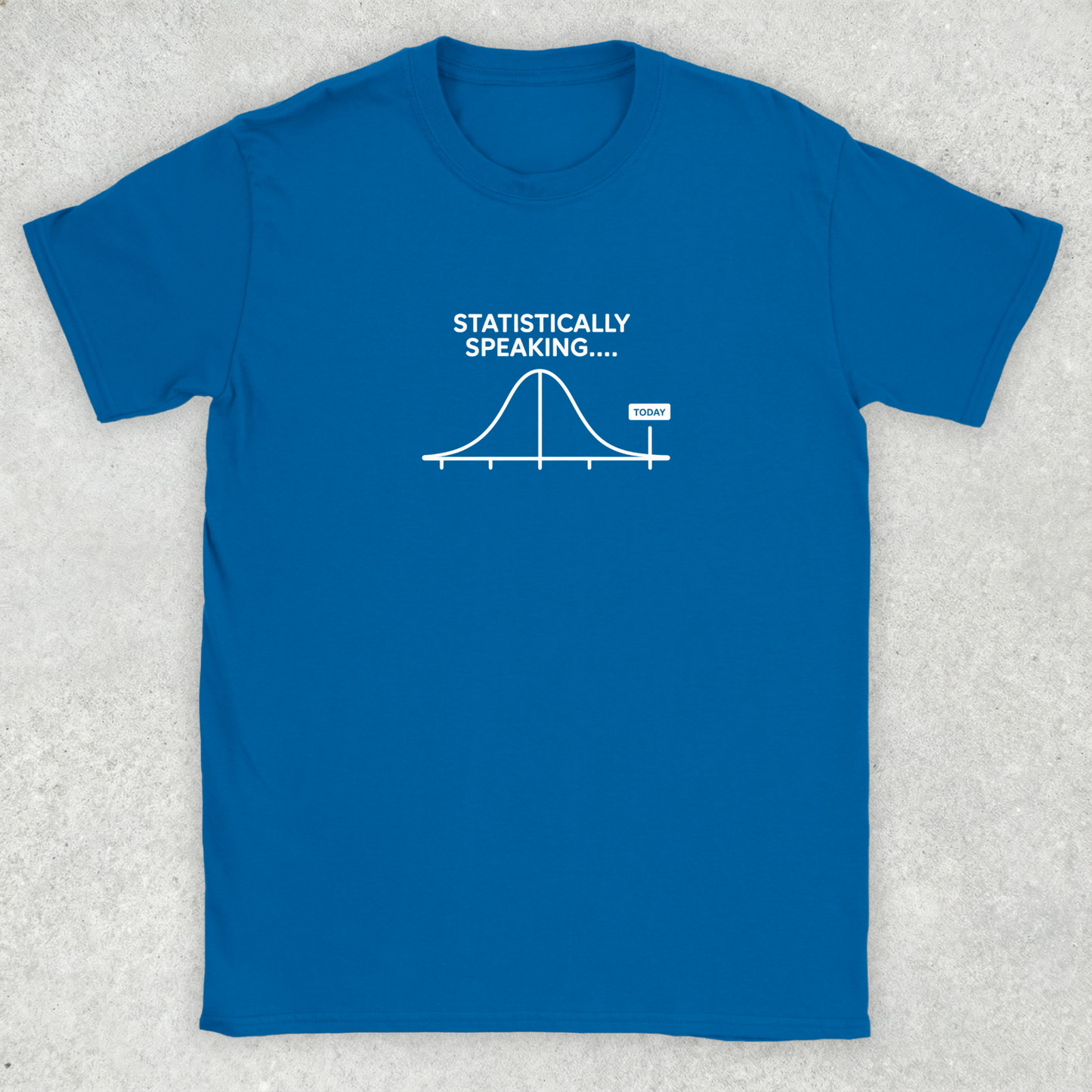 Statistically Speaking T-Shirt