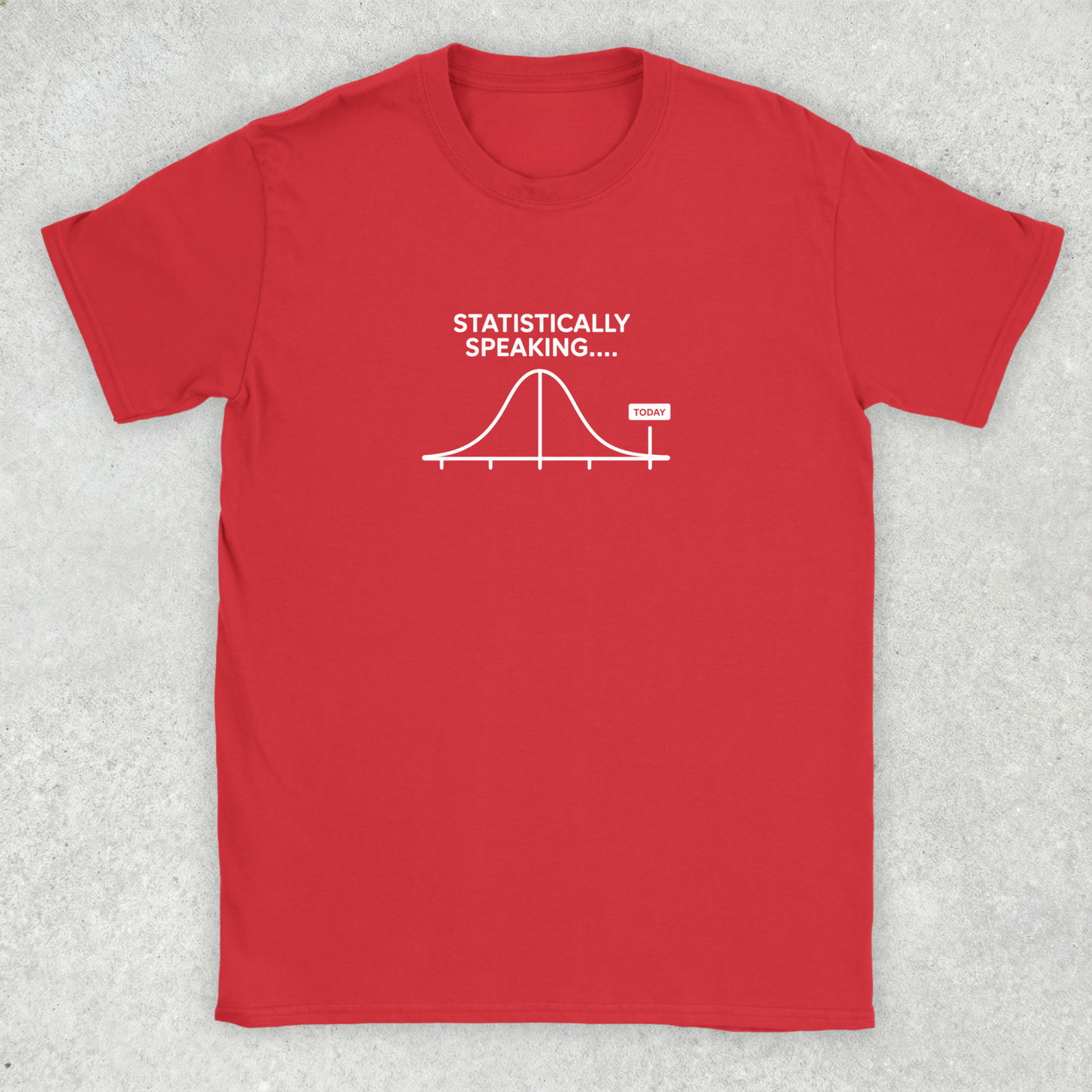 Statistically Speaking T-Shirt