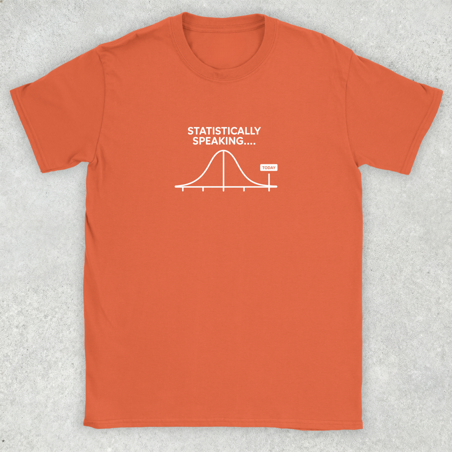 Statistically Speaking T-Shirt